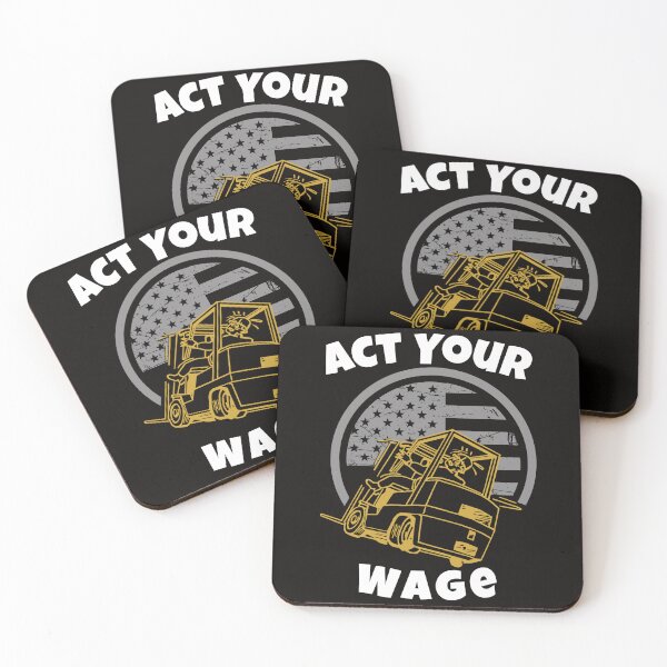 Item preview, Forklift Operator Act Your Wage designed and sold by TeamsterLife.