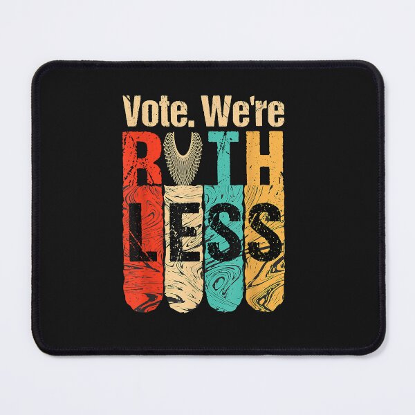 Item preview, Women Vote We're Ruthless Shirt Vintage Vote We Are Ruthless designed and sold by TristanPierre.