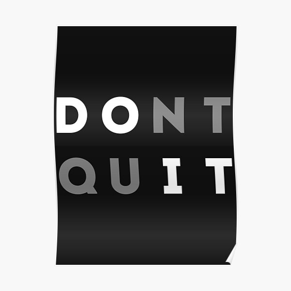 Don't Quit Poster
