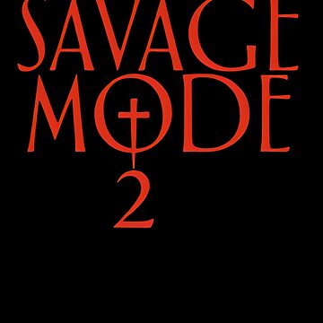 SAVAGE MODE 2 IPHONE WALLPAPER !!!! : 21savage