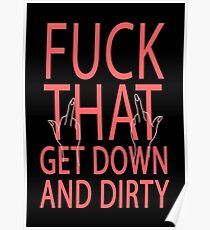 Down and Dirty (Pink) - LM Poster