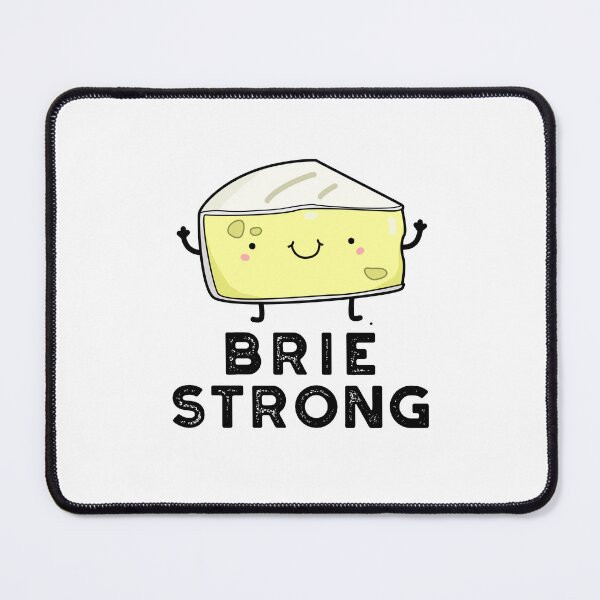 Item preview, Brie Strong Funny Positive Cheese Puns  designed and sold by punnybone.