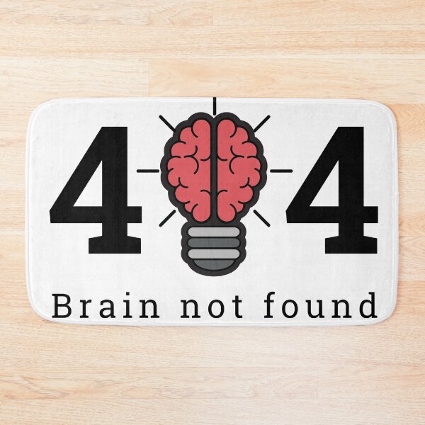 Item preview, 404 Brain Not Found illustration Design designed and sold by tharindusrilak.