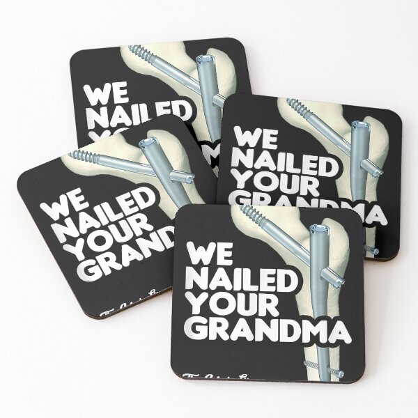 Item preview, We Nailed Your Grandma, Scrub Tech - Funny Ortho Hip Surgery designed and sold by AmyLoisConte.