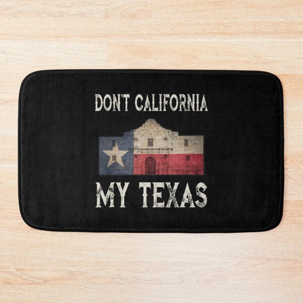 Item preview, Don't California My Texas Alamo Lone Star State Flag designed and sold by FankkaGanri.