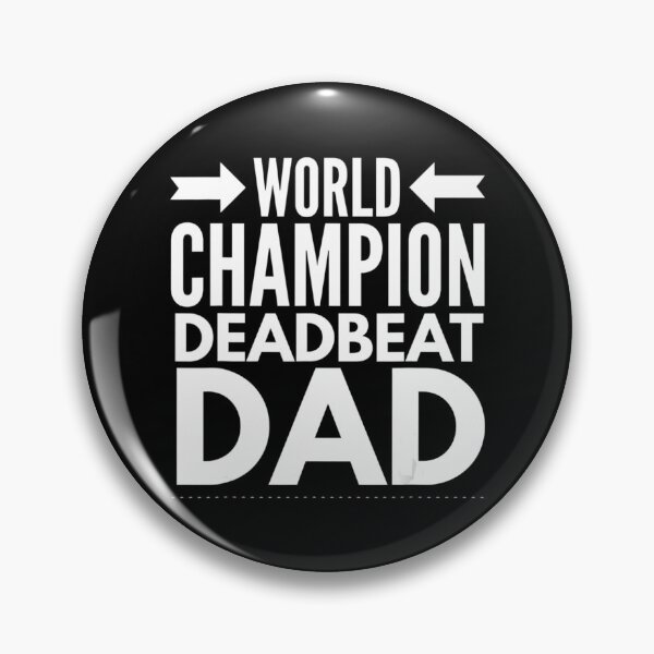 Item preview, Mens World Champion Deadbeat Dad Single Father's Day designed and sold by ButaIkura.
