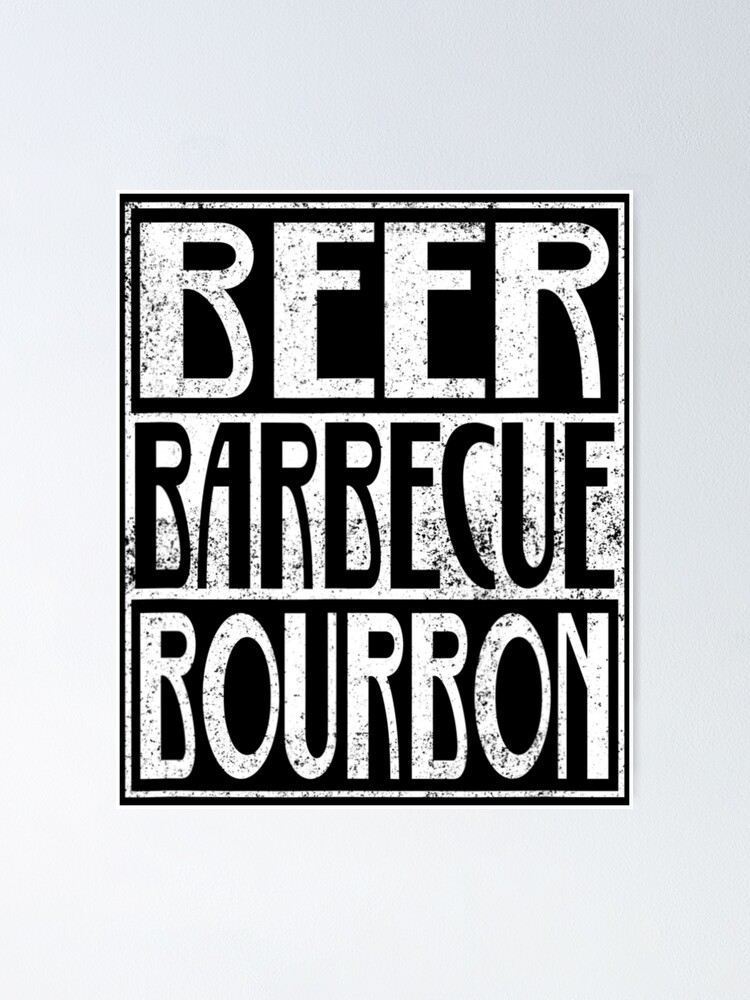 "Alcohol Beer Smoke Grill Pork Barbeque Bourbon Bbq" Poster for Sale by