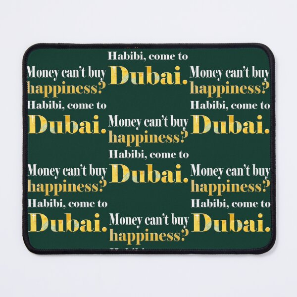 Item preview, Money Can't Buy Happiness Habibi, Come To Dubai designed and sold by ButaIkura.
