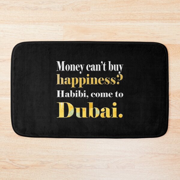 Item preview, Money Can't Buy Happiness Habibi, Come To Dubai designed and sold by ButaIkura.