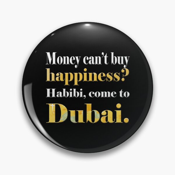 Item preview, Money Can't Buy Happiness Habibi, Come To Dubai designed and sold by ButaIkura.