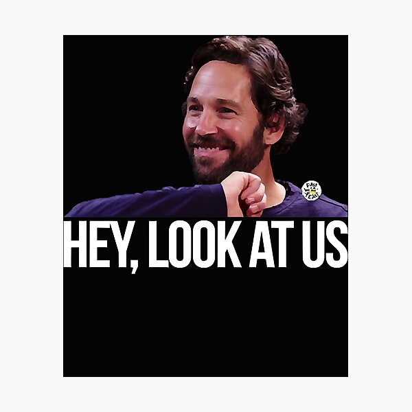 Item preview, Hey, look at us - Paul Rudd   designed and sold by MarshaFreman2.