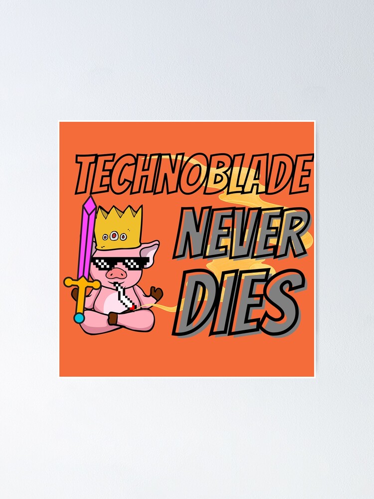 Technoblade, RIP Alexander Technoblade, Technoblade Never Dies