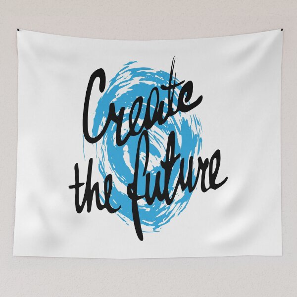 Item preview, Create the future Quote designed and sold by yourworldusa.