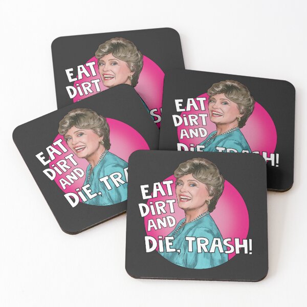 Item preview, Blanche Devereux Eat Dirt Trash, Golden Girls  designed and sold by Shelmodine79.