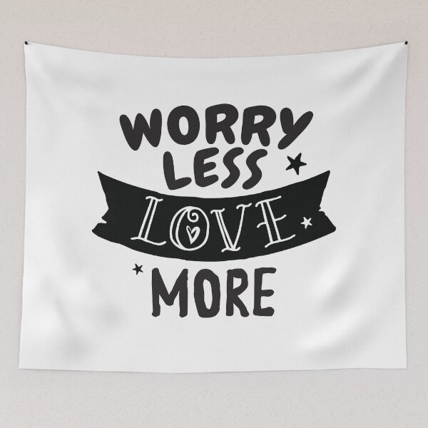 Item preview, worry less love more designed and sold by jazzydevil.