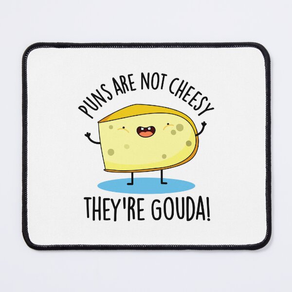 Item preview, Puns Are Not Cheesy The're Gouda Funny Cheese Puns designed and sold by punnybone.