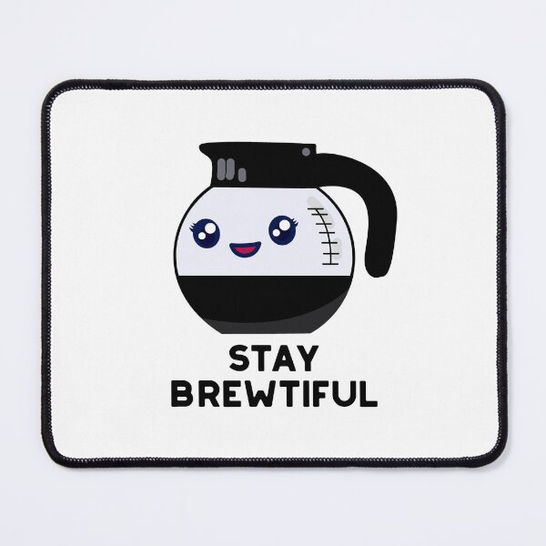 Item preview, Stay Brewtiful Funny Coffee Puns designed and sold by punnybone.