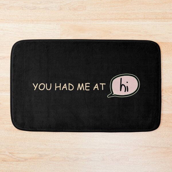Item preview, You had me at hi designed and sold by masatomio.