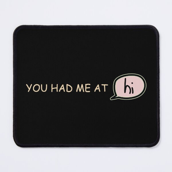 Item preview, You had me at hi designed and sold by masatomio.