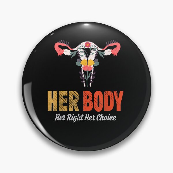 Item preview, Her Body Her Right Her Choice designed and sold by TristanPierre.