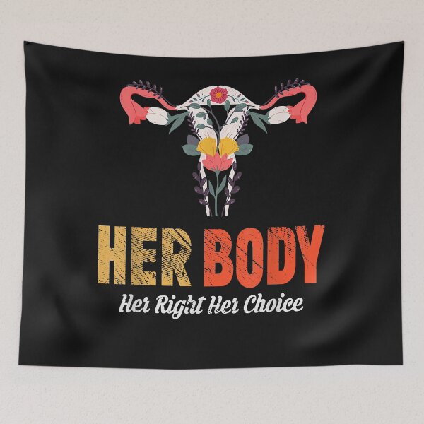 Item preview, Her Body Her Right Her Choice designed and sold by TristanPierre.