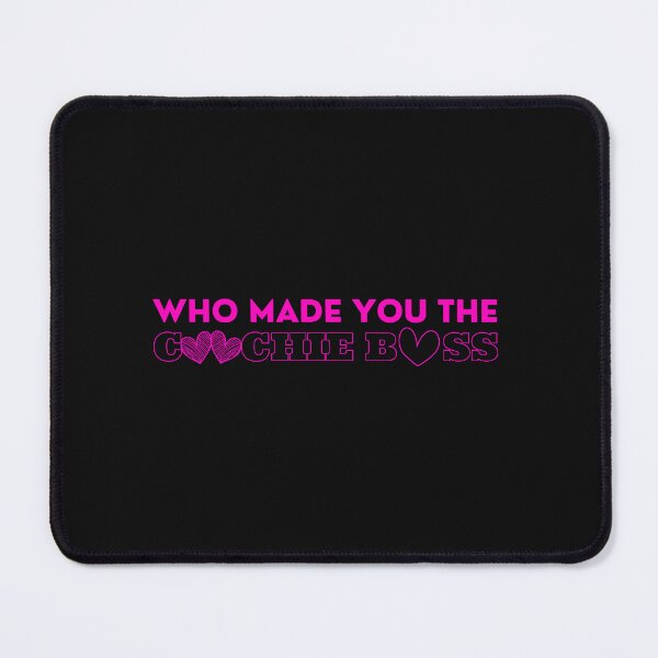 Item preview, Who made you the coochie boss pink designed and sold by RandomDel.