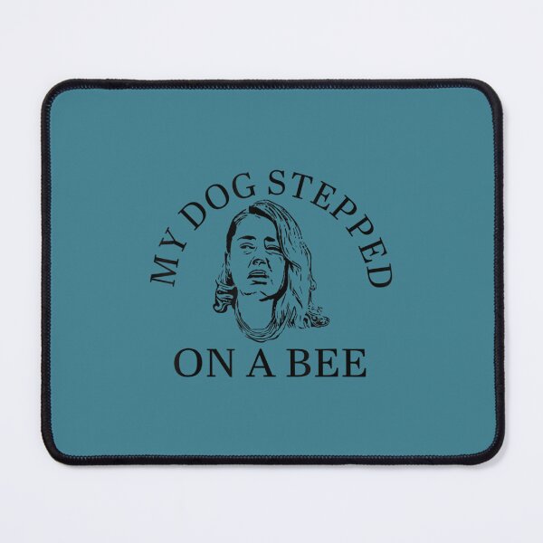 Item preview, Amber Quotes My Dog Stepped On A Bee designed and sold by ChungToi.