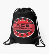 ACE FOR PRESIDENT Drawstring Bag