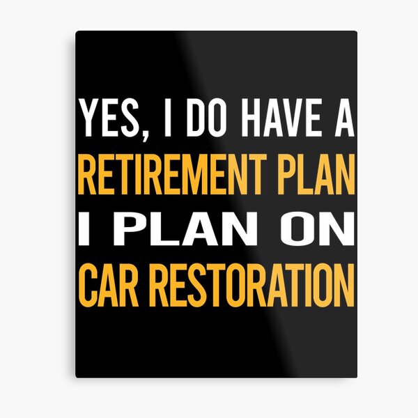 Item preview, My Retirement Plan Car Restoration designed and sold by shannonim7t.