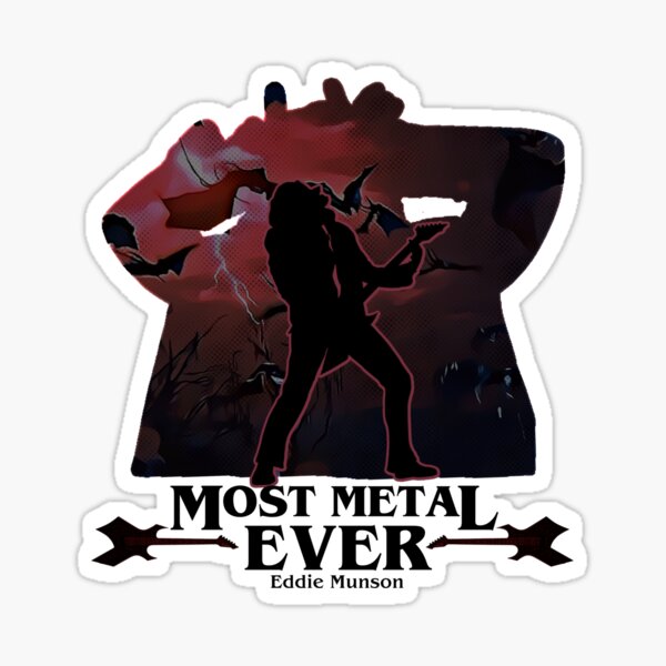 Eddie Munson MOST METAL EVER Sticker