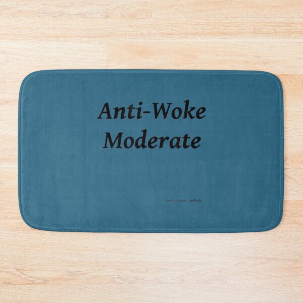 Item preview, Anti-Woke Moderate designed and sold by ChungToi.