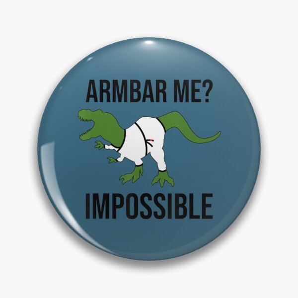 Item preview, Armbar Me Impossible T-Rex Brazilian Jiu Jitsu Bjj Mma designed and sold by ChungToi.