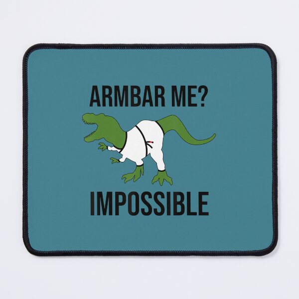 Item preview, Armbar Me Impossible T-Rex Brazilian Jiu Jitsu Bjj Mma designed and sold by ChungToi.