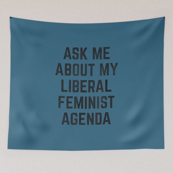 Item preview, Ask Me About My Liberal Feminist Agenda designed and sold by ChungToi.