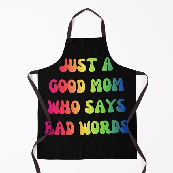 Item preview, JUST A GOOD MOM WHO SAYS BAD WORDS designed and sold by zakariadesigner.