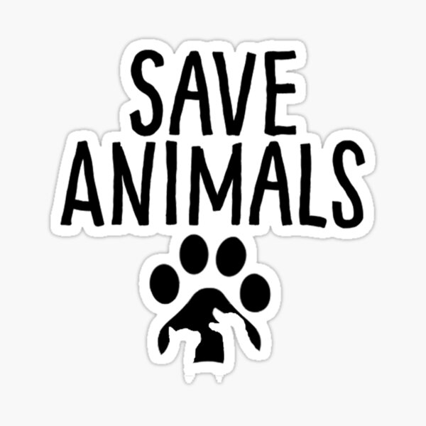 SAVE ANIMALS Sticker