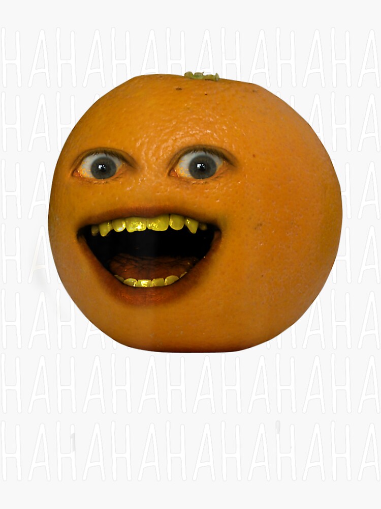 HAHAHAHAHAHAHAHA!  Annoying orange, Pumkin, Orange