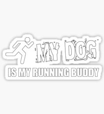 My dog is my running buddy Sticker