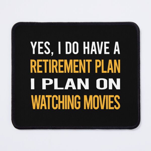 Item preview, My Retirement Plan Watching Movies Movie designed and sold by shannonim7t.