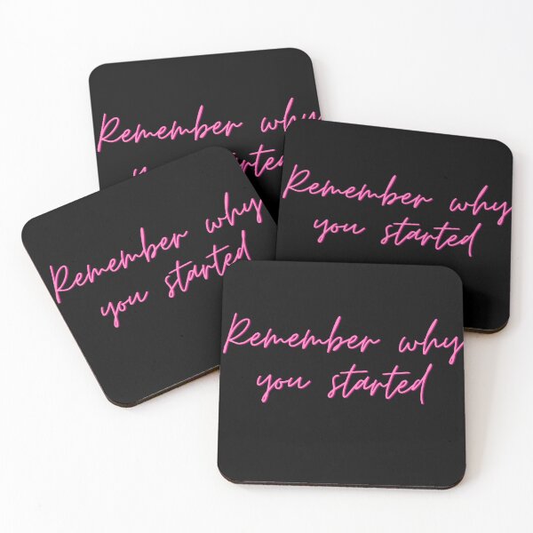 Item preview,  Remember why you started quote designed and sold by Mirksaz-designs.