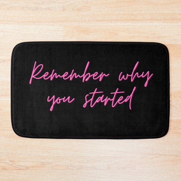 Item preview,  Remember why you started quote designed and sold by Mirksaz-designs.