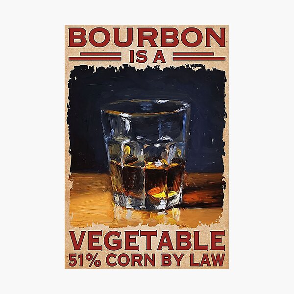 Item preview, BOURBON  Is A Vegetable 51 corn by law designed and sold by cevyl49.
