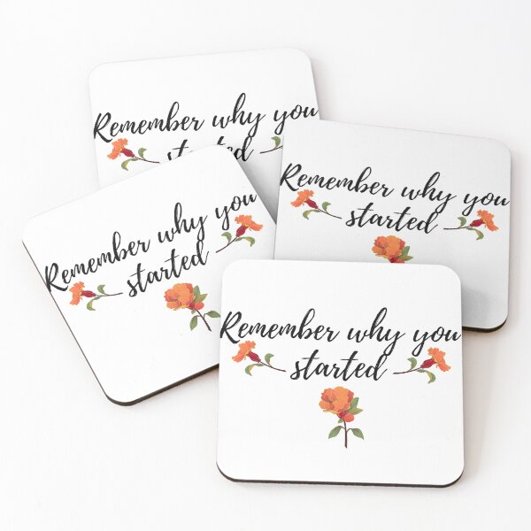 Artikelvorschau, Remember why you started quote entworfen und verkauft von Mirksaz-designs.