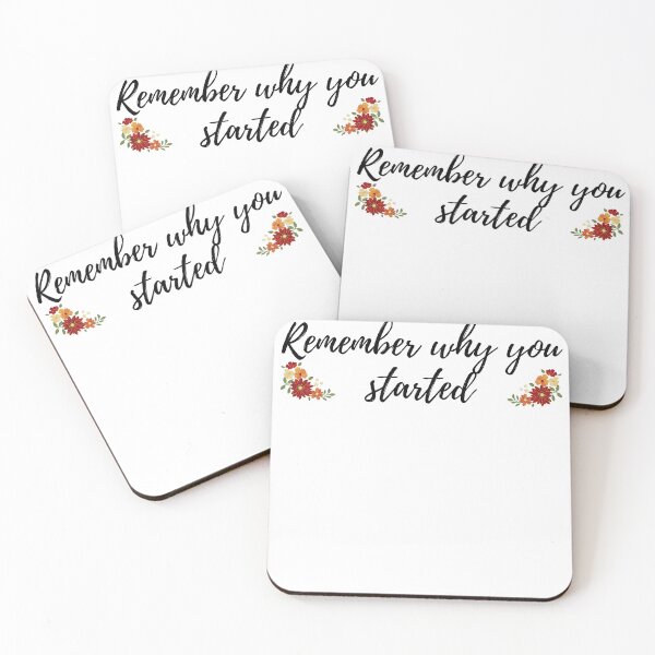Artikelvorschau, Remember why you started quote entworfen und verkauft von Mirksaz-designs.