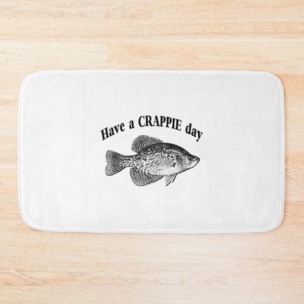 Item preview, Have a Crappie Day - Fishing designed and sold by Jarret Terry.