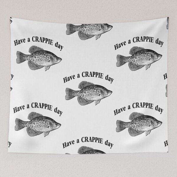 Item preview, Have a Crappie Day - Fishing designed and sold by Jarret Terry.