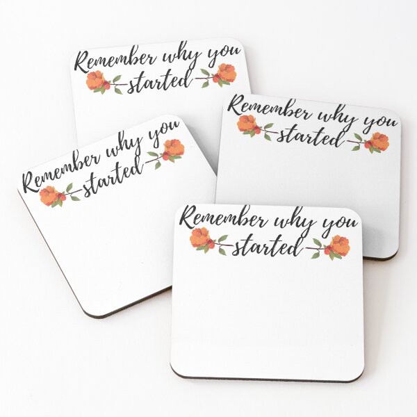 Artikelvorschau, Remember why you started quote entworfen und verkauft von Mirksaz-designs.