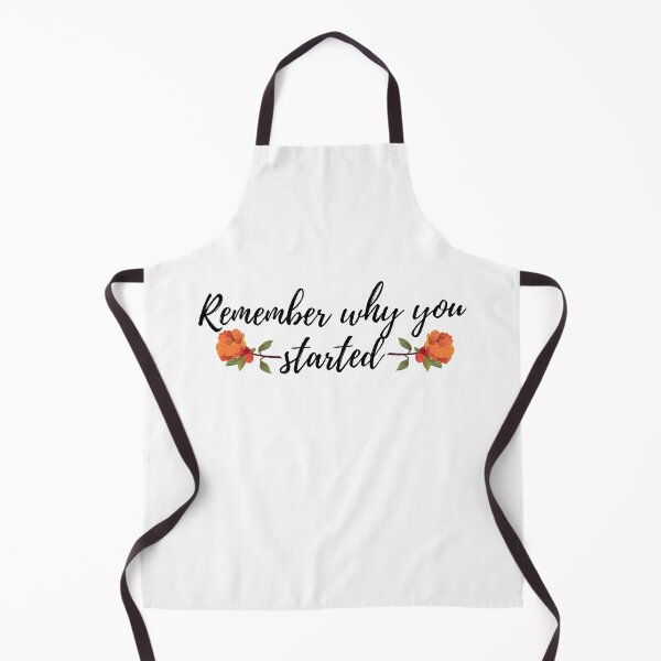 Artikelvorschau, Remember why you started quote entworfen und verkauft von Mirksaz-designs.