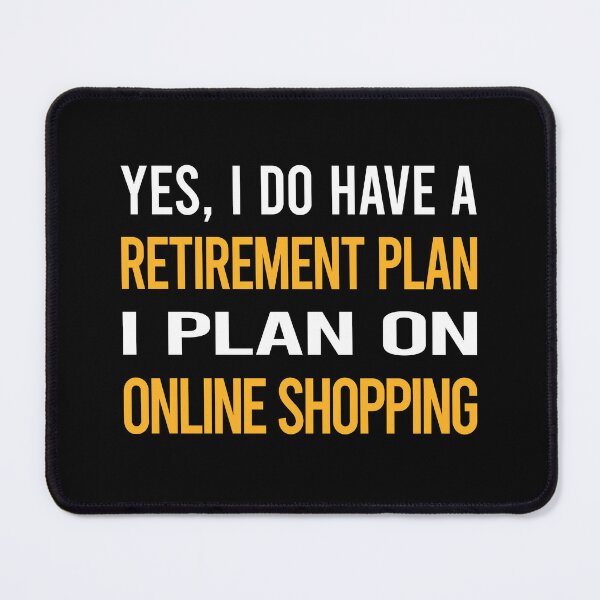 Item preview, My Retirement Plan Online Shopping Shopper designed and sold by shannonim7t.