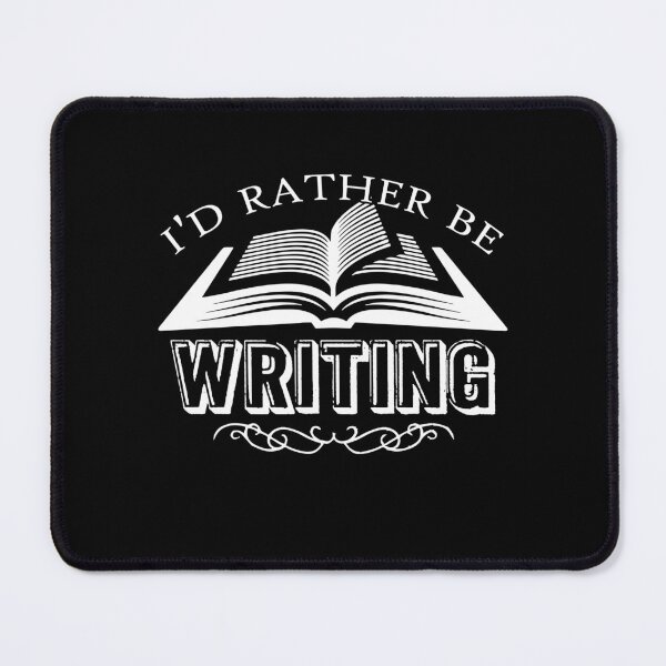 Item preview, Writer - I'd Rathe Be Writing designed and sold by UnknownArtistt.